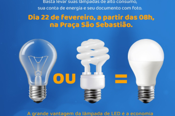 É GRATUITO: CPFL e prefeitura vão promover nova troca de lâmpadas de alto consumo por LED