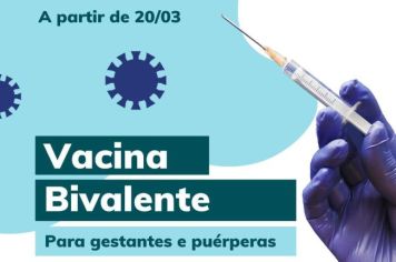 Vacinação Bivalente contra a COVID-19 será aplicada para gestantes e puérperas a partir desta segunda (20)