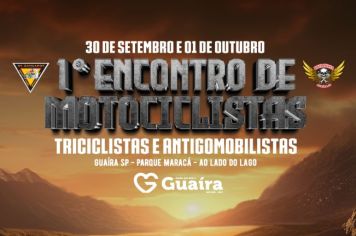 Está chegando o 1º Encontro de Motociclistas, Triciclistas e Antigomobilistas de Guaíra