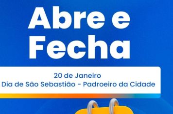 O Abre e Fecha no Feriado de 20 de Janeiro (Dia de São Sebastião – Padroeiro da Cidade)