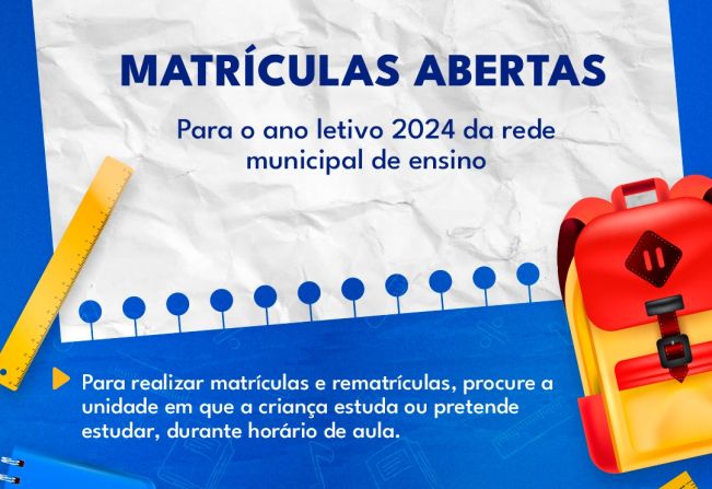 Matrículas abertas para o ano letivo 2024 da rede municipal de ensino