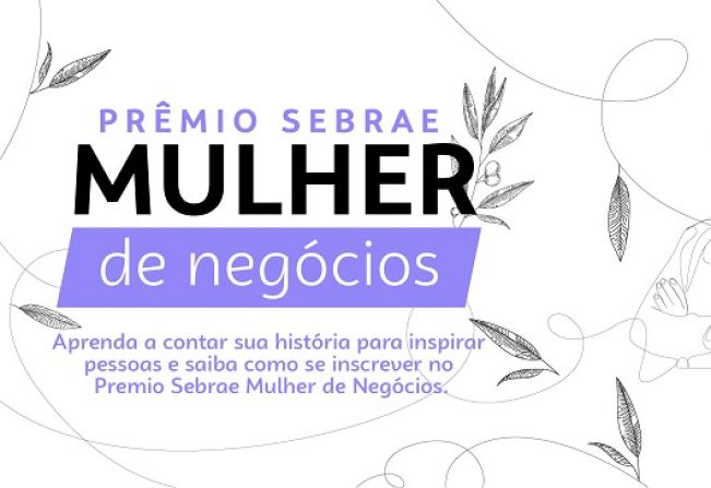 Participe do “Prêmio Sebrae Mulher de Negócios