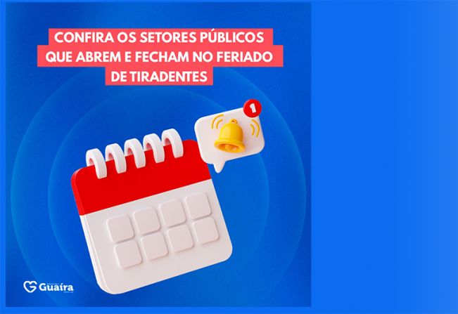 Confira os setores públicos que abrem e fecham no feriado de Tiradentes 