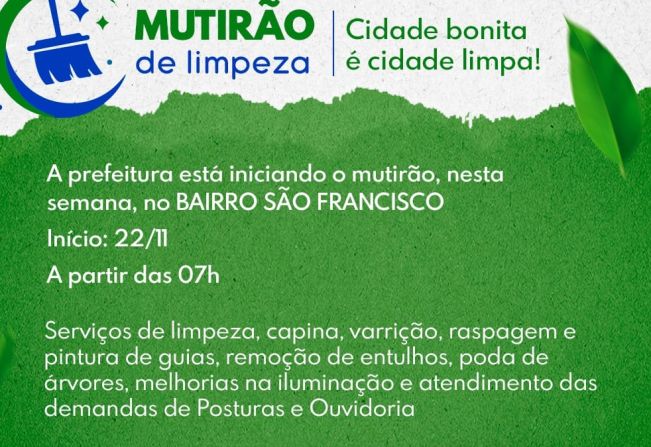 Prefeitura inicia Mutirão de limpeza “Cidade bonita é cidade limpa” pelo Bairro São Francisco