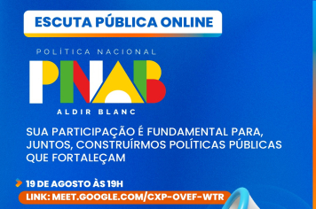PNAB promove escuta pública online HOJE para fortalecer políticas culturais