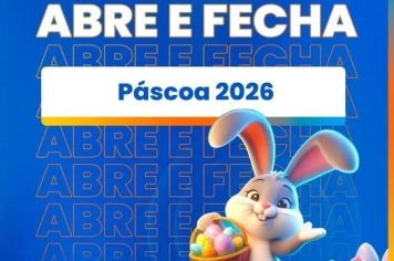 Abre e Fecha da Páscoa 2026