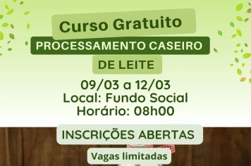 Fundo Social e Sindicato Rural abrem inscrições para curso gratuito de Processamento Caseiro de Leite